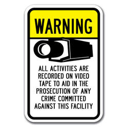 SignMission A-1218 Video Surv - Warning Ac 12 x 18 in. Warning All Activities Are Recorded On Video Tape to Aid in The Prosecution of Any Cr