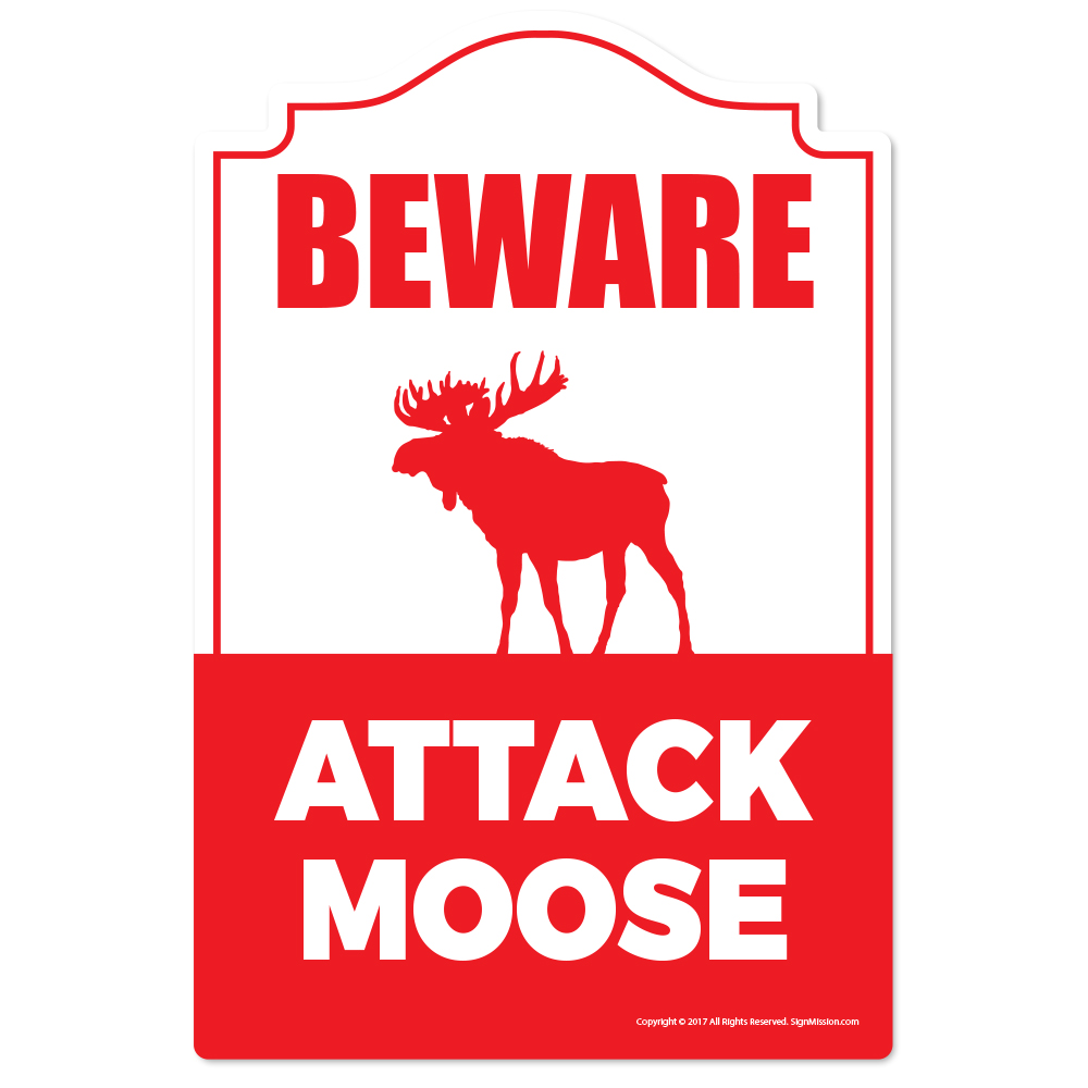 SignMission P-812 Attack Moose 12 x 8 in. Novelty Sign - Attack Moose