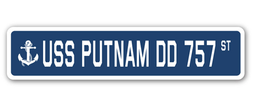 SignMission SSN-Putnam Dd 757 4 x 18 in. A-16 Street Sign - USS Putnam DD 757