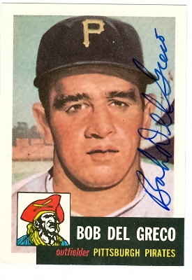 Autograph Warehouse 20928 Bob Del Greco Autographed 1953 Topps Archive Baseball Card Pittsburgh Pirates