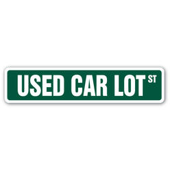 SignMission SS-Used Car Lot 4 x 18 in. Used Car Lot Street Sign - Car Salesman Old Lemons Vehicles