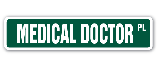 SignMission SS-Medical Doctor 4 x 18 in. Medical Doctor Street Sign - Hospital Clinic Emergency Family Cure