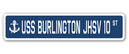 SignMission SSN-Burlington Jhsv 10 4 x 18 in. A-16 Street Sign - USS Burlington JHSV 10