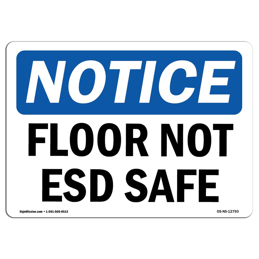 SignMission OS-NS-A-710-L-12793 7 x 10 in. OSHA Notice Sign - Floor Not ESD Safe