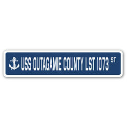SignMission SSN-Outagamie County Lst 4 x 18 in. A-16 Street Sign - USS Outagamie County LST 1073