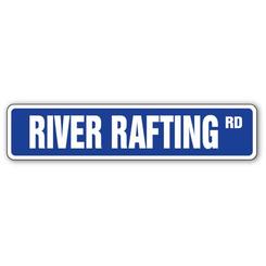 SignMission SS-River Rafting 4 x 18 in. River Rafting Street Sign - Whitewater White Water Raft Life