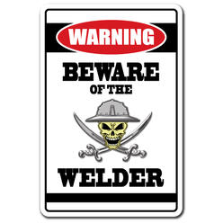 SignMission Z-1117-Beware Of The Welder 11 x 17 in. Beware of the Welder Warning Sign - Steel Brass Mig Flux Welding Work Arc