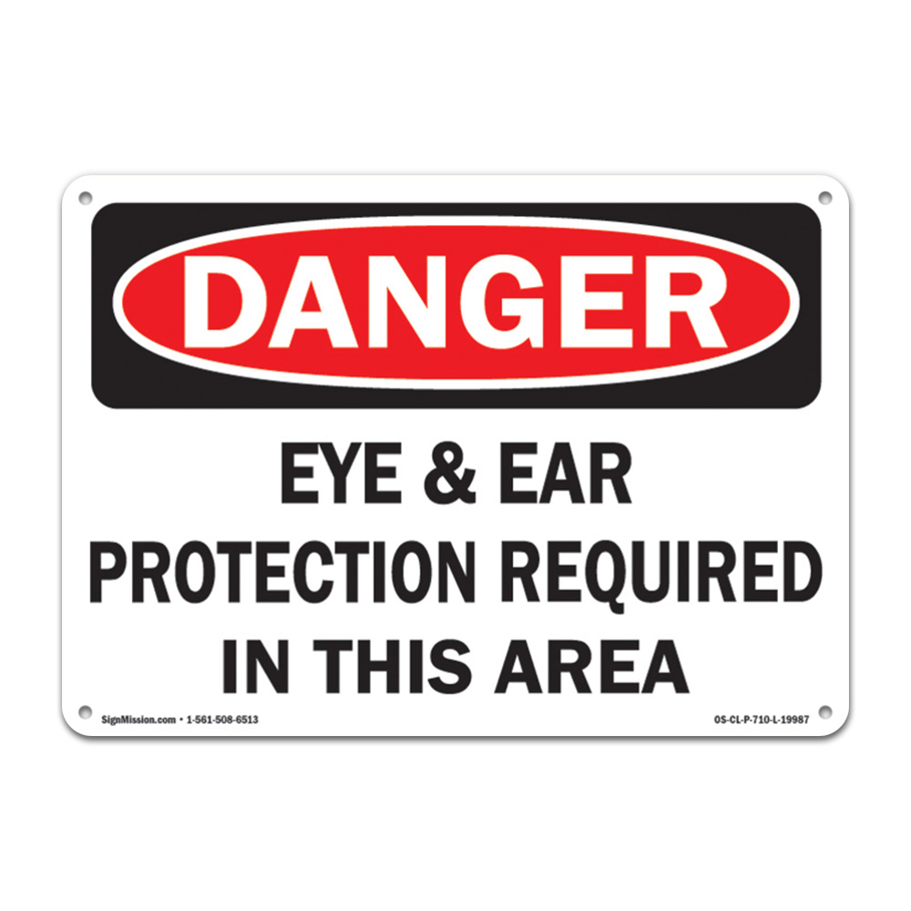 SignMission OS-CL-P-1014-L-19987 OSHA Danger Plastic Sign - Eye & Ear Protection Required in This Area
