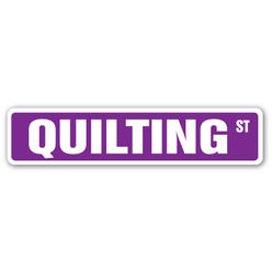 SignMission SS-624-QUILTING 6 x 24 in. Quilting Street Sign - Bee Quilt Hobby Sewing Quilts