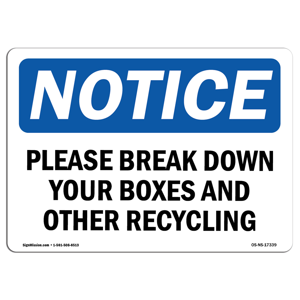 SignMission OS-NS-A-1014-L-17339 Notice Please Break Down Your Boxes & Other Recycling OSHA Aluminum Sign