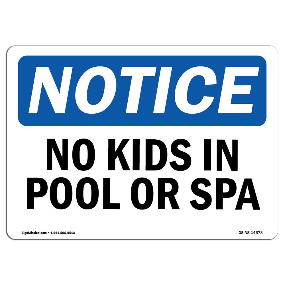 SignMission OS-NS-A-1218-L-14673 12 x 18 in. OSHA Notice Sign - No Kids in Pool or Spa