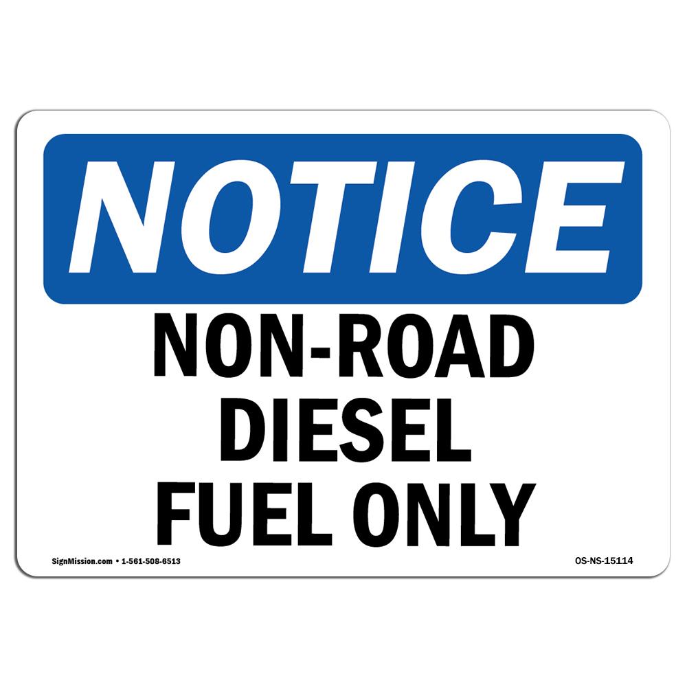 SignMission OS-NS-A-1218-L-15114 12 x 18 in. OSHA Notice Sign - Non-Road Diesel Fuel Only