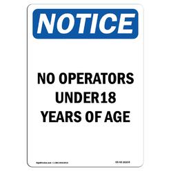 SignMission OS-NS-A-710-V-16154 7 x 10 in. OSHA Notice Sign - Notice No Operators Under 18 Years of Age
