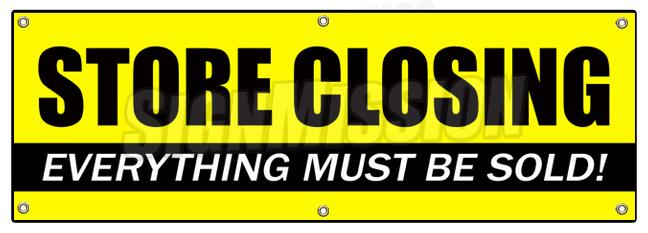 SignMission B-72 Store closing 24 x 72 in. Banner Sign - Store Closing - Clearance Signs Close Everything Must Go Forever
