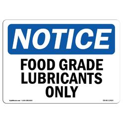 SignMission OS-NS-A-1014-L-12820 10 x 14 in. OSHA Notice Sign - Food Grade Lubricants Only
