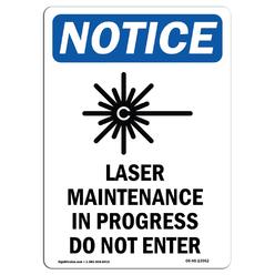 SignMission OS-NS-A-1218-V-13962 12 x 18 in. OSHA Notice Sign - Laser Maintenance in Progress Do Not Enter