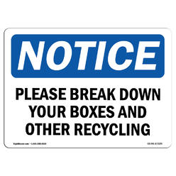 SignMission OS-NS-A-1218-L-17339 Notice Please Break Down Your Boxes & Other Recycling OSHA Aluminum Sign