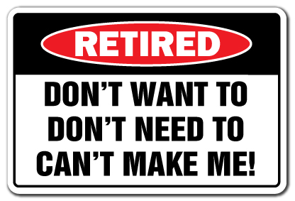 SignMission W-Retired 8 x 12 in. Retired Warning Sign