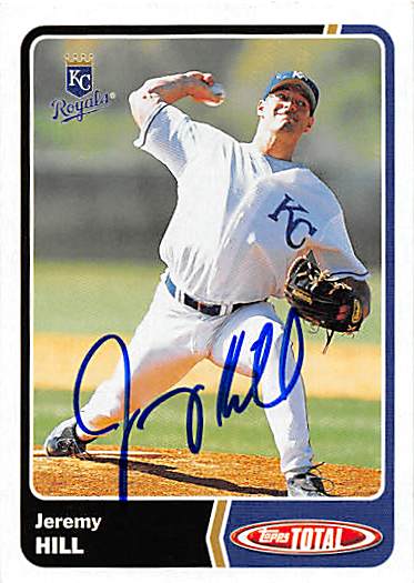 Autograph 125120 Kansas City Royals Ft 2003 Topps Total No. 308 Jeremy Hill Autographed Baseball Card