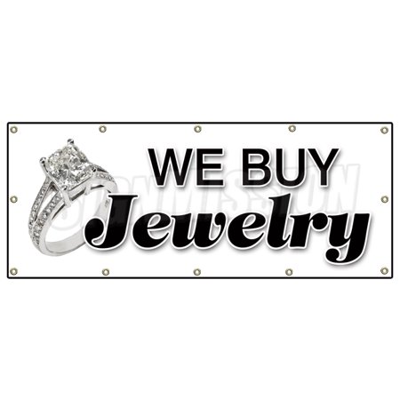 SignMission B-120 We Buy Jewelry 48 x 120 in. We Buy Jewelry Banner Sign - Gold Appraisals Watches Stones Rings