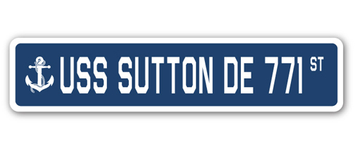 SignMission SSN-Sutton De 771 4 x 18 in. A-16 Street Sign - USS Sutton DE 771