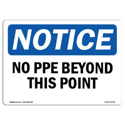 SignMission OS-NS-D-1014-L-14756 Notice No PPE Beyond This Point OSHA Decal Sign