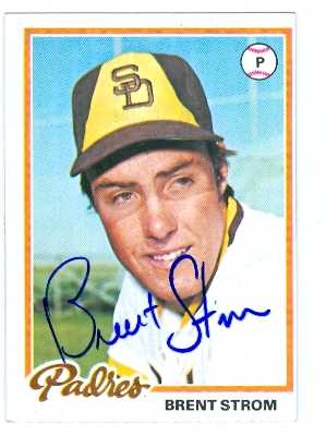 Autograph Warehouse 71552 Brent Strom Autographed Baseball Card San Diego Padres 1978 Topps No . 509