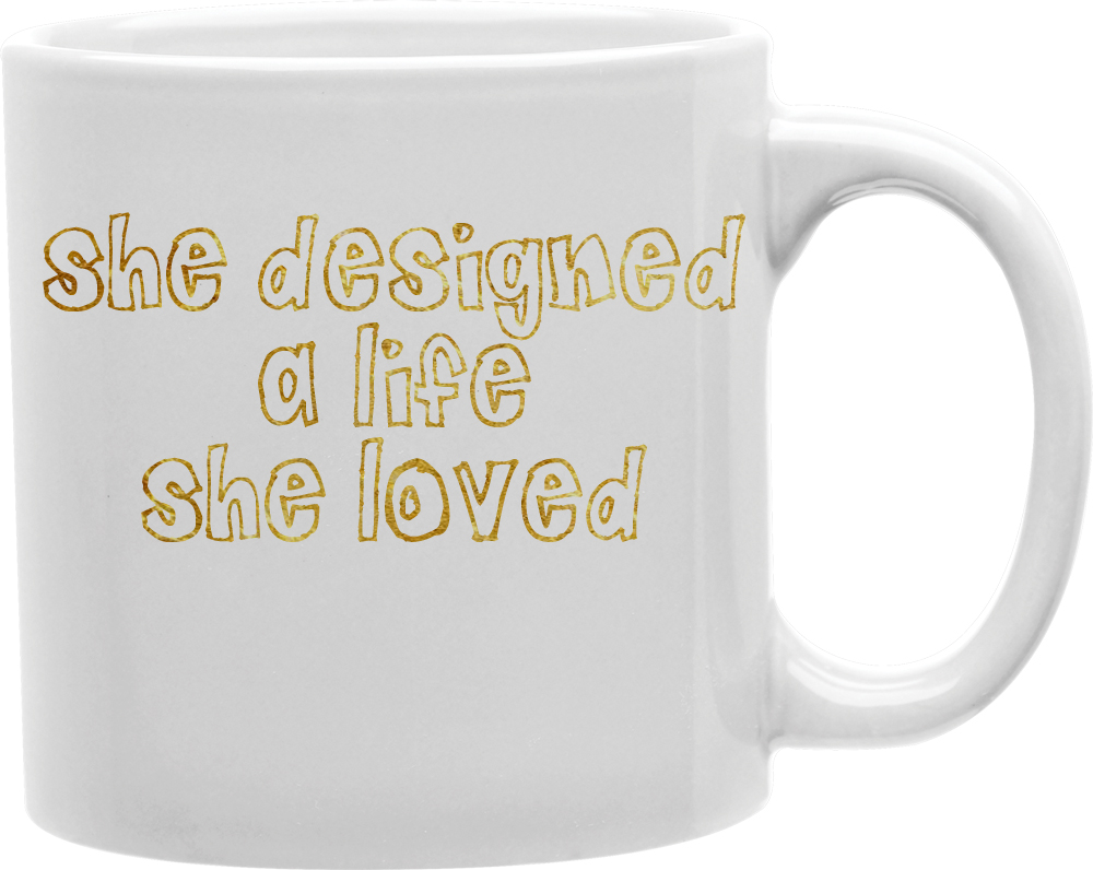 Imaginarium Goods CMG11-IGC-GDESIGNED Gdesigned - She Designed A Life She Loved Mug