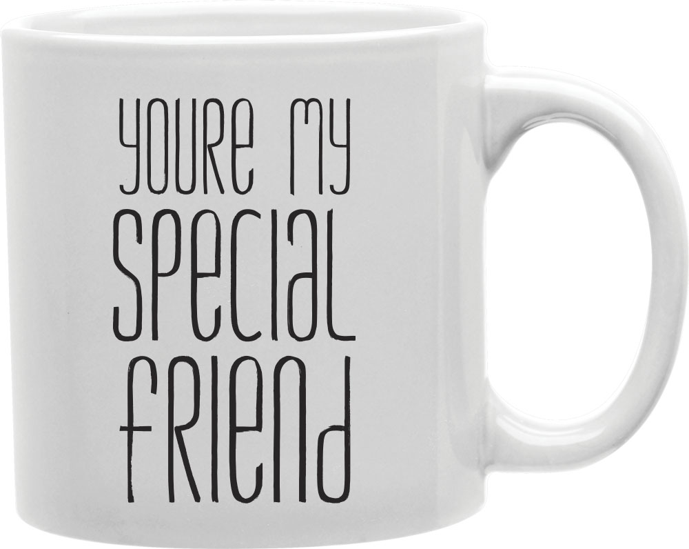 Imaginarium Goods CMG11-IGC-SPECIAL Special - You Re My Special Friend Mug