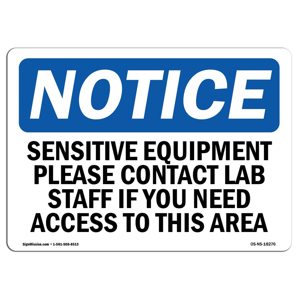 Amistad 7 x 10 in. OSHA Notice Sign - Sensitive Equipment Please Contact Lab Staff