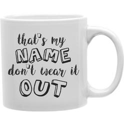Countdown-to-Cook Myname - Thats My Name Don T Wear It Out Mug