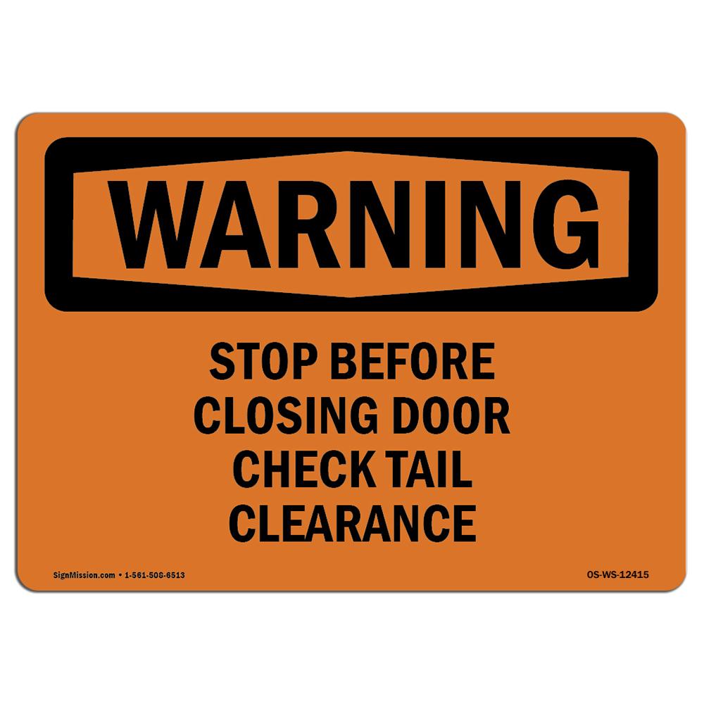 Amistad 10 x 14 in. OSHA Warning Sign - Stop Before Closing Door Check Tail Clearance