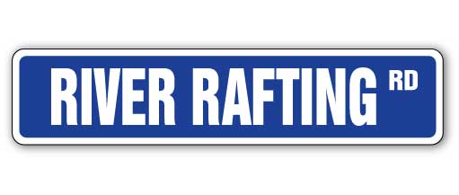 Amistad 4 x 18 in. River Rafting Street Sign - Whitewater White Water Raft Life