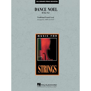Hal Leonard Corp Dance Noel Il Est Ne John Leavitt Music For String Orchestra