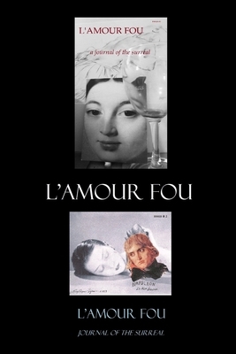 Lulu.com L'AMOUR FOU journal of the surreal 1 & 2 (Press, Ra)