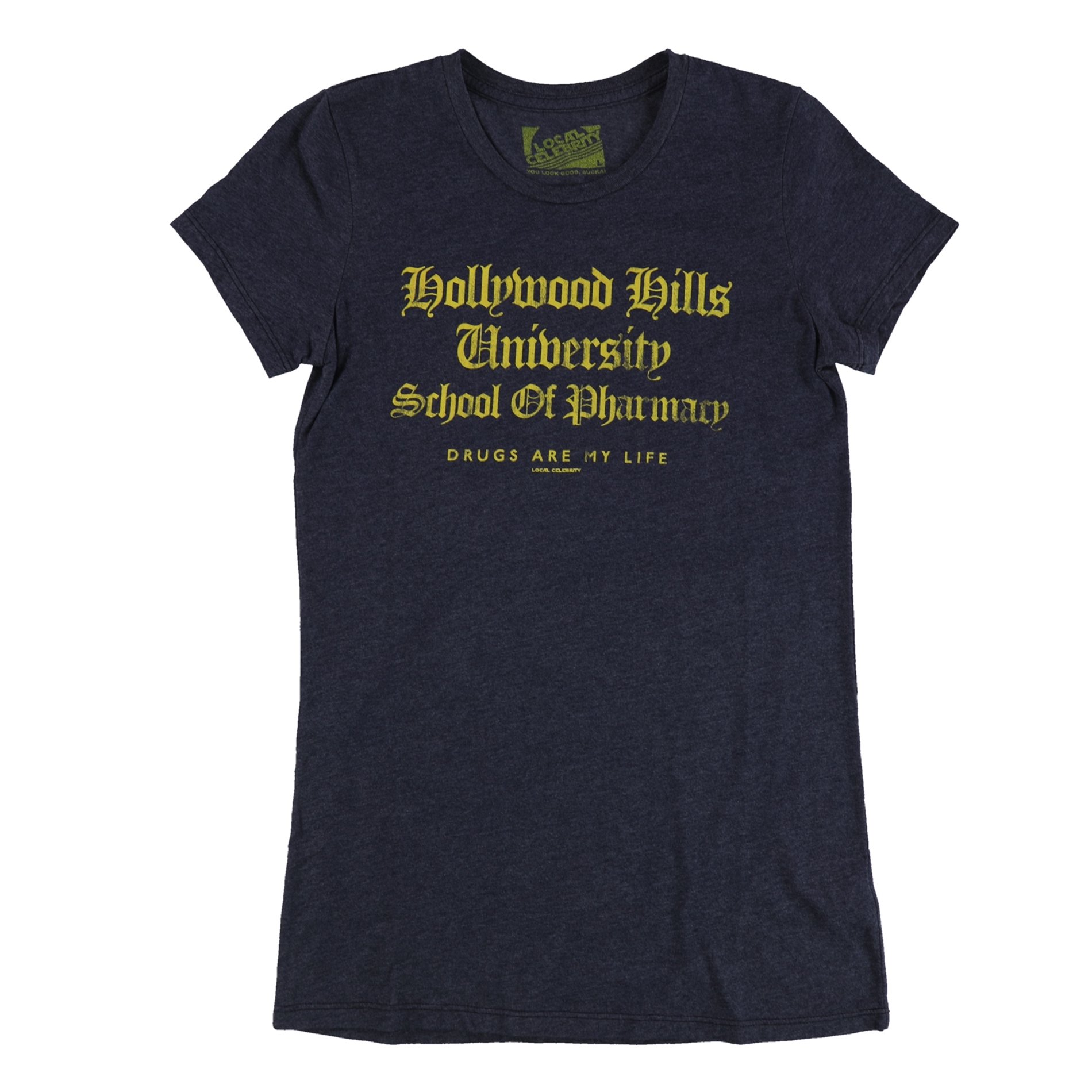 Local Celebrity Womens Hollywood Hills School Of Pharmacy Graphic T-Shirt