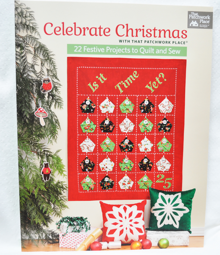Martingale Celebrate Christmas with that Patchwork Place Quilting and Sewing Book