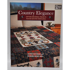 Martingale Country Elegance Cotton and Wool Projects from the Quilted Crow Girls