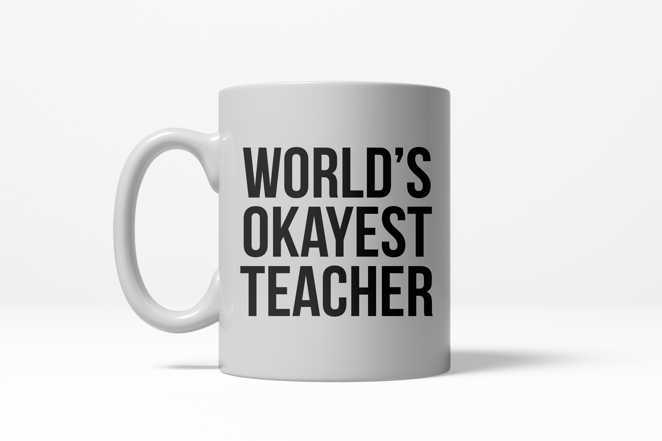 Crazy Dog Tshirts Worlds Okayest Teacher Funny School Education Ceramic Coffee Drinking Mug 11oz Cup