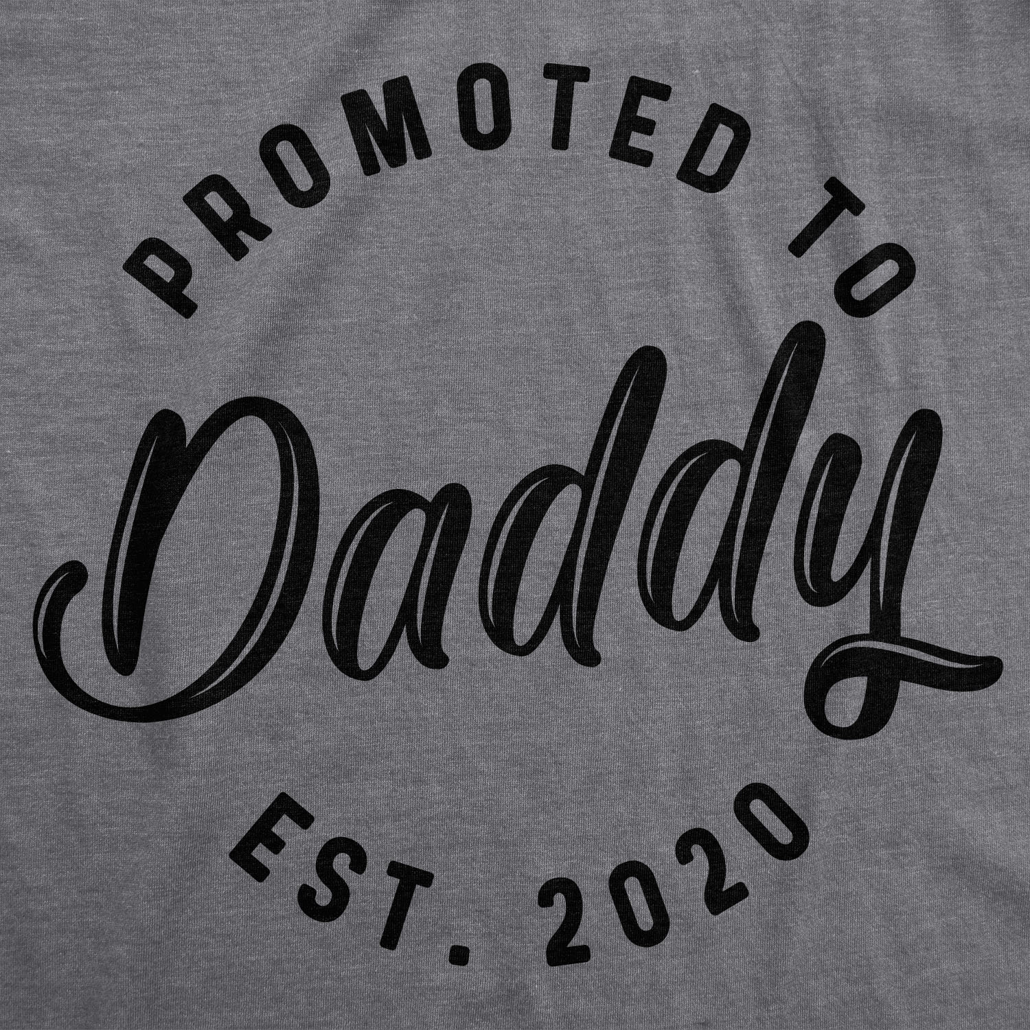 Crazy Dog Tshirts Mens Promoted To Daddy T Shirt Fathers Day For New Best Dad Ever Husband Crazy Dog Tshirts Mens Promoted To Daddy T Shirt Fathers Day For New Best Dad Ever Husband