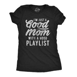 Crazy Dog Tshirts Womens I'm Just A Good Mom With A Hood Playlist Tshirt Funny Rap Mothers Day Tee