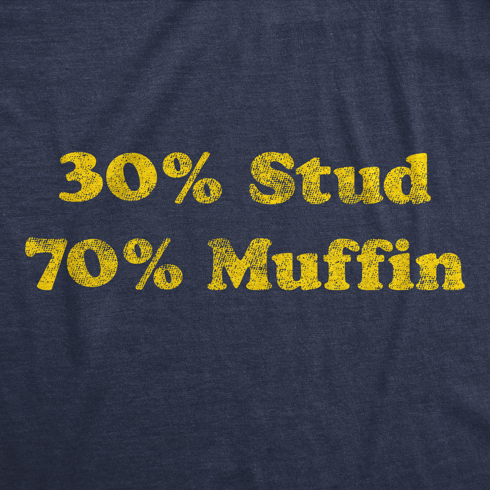 Crazy Dog Tshirts Mens 30% Stud 70% Muffin Tshirt Funny Dating Relationship Graphic Novelty Tee