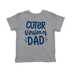 Crazy Dog Tshirts Toddler Cuter Version Of Dad Tshirt Funny Son Family Boy Graphic Novelty Tee