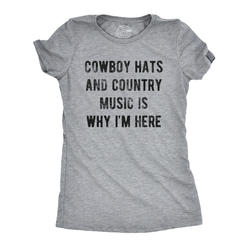 Crazy Dog Tshirts Womens Cowboy Hats And Country Music Is Why I'm Here Tshirt Funny Southern Line Dance Tee