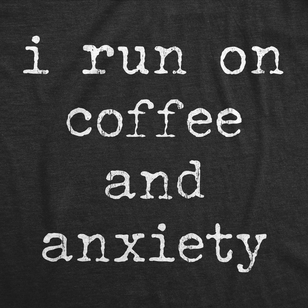 Crazy Dog Tshirts Womens I Run On Coffee And Anxiety T Shirt Funny Sarcastic Anxious Caffeine Lovers Novelty Tee For Ladies