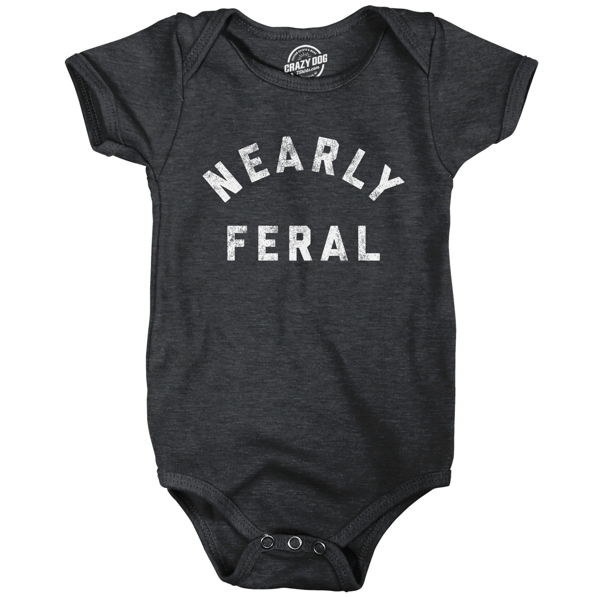 Crazy Dog Tshirts Nearly Feral Baby Bodysuit Funny Untamed Wild Animal Joke Jumper For Infants