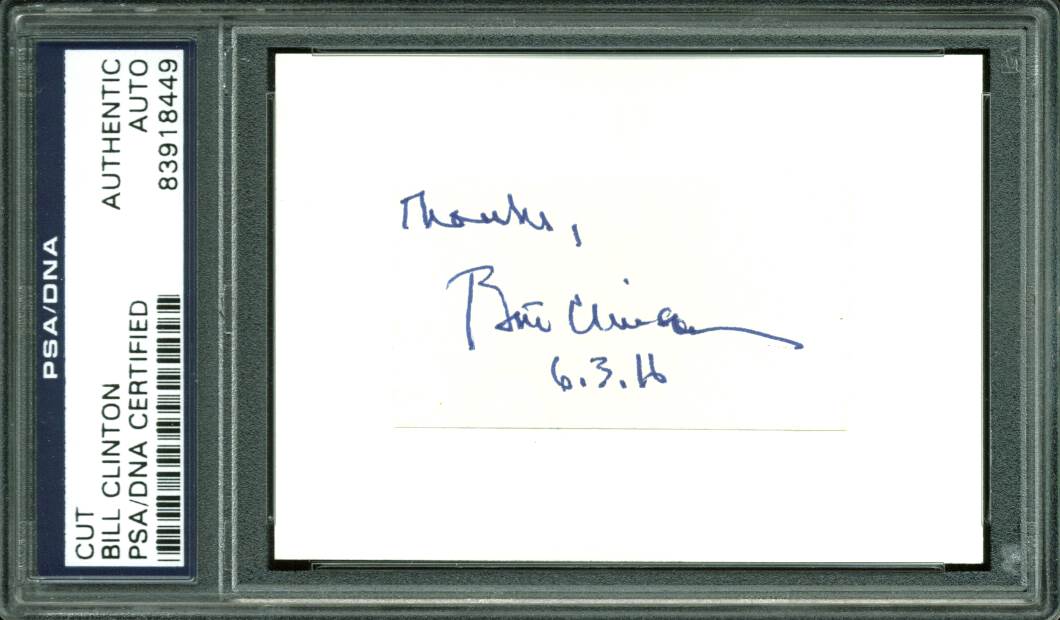 Press Pass Collectibles Bill Clinton "Thanks" Authentic Signed 1.25x2.25 Cut Signature PSA/DNA Slabbed