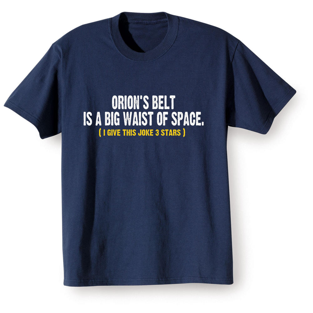 What on Earth Men's Orion's Belt T-Shirt Tee, Waist of Space 3 Star Joke - Blue