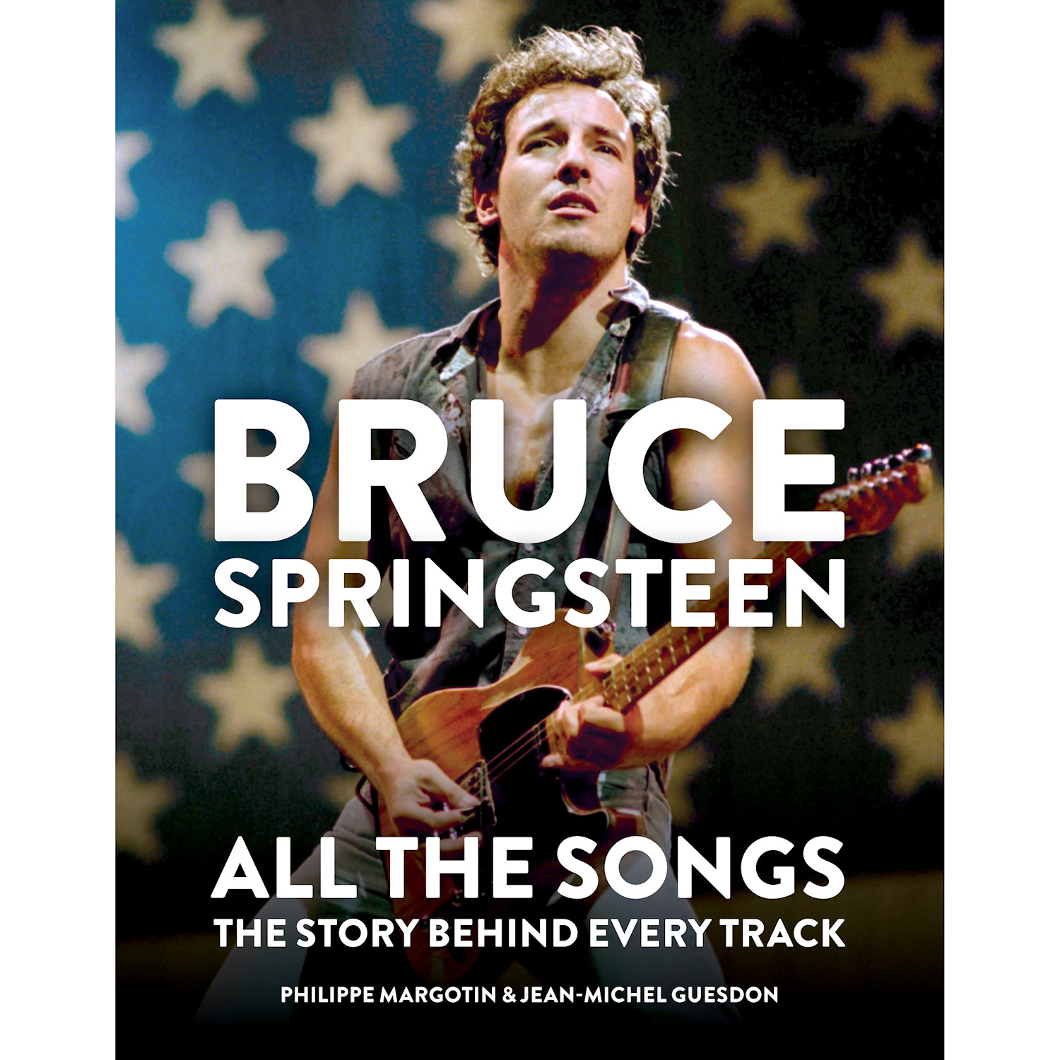 LONELY PLANET/HACHETTE Bruce Springsteen: All the Songs Hardcover Book