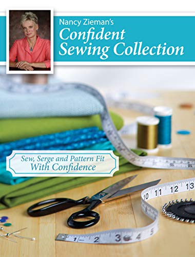 Interweave Nancy Ziemans Confident Sewing Collection: Sew, Serge and Fit With Confidence